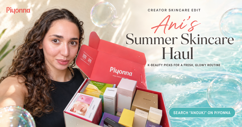 Anouki_02's K-beauty picks — Piyonna Partners