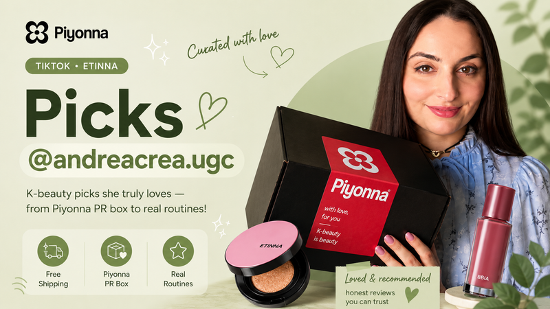 Andreacrea.ugc's K-beauty picks — Piyonna Partners