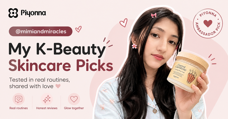 Mimiandmiracles's K-beauty picks — Piyonna Partners