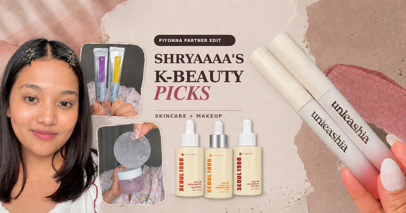 Ugcshryaaaa's K-beauty picks — Piyonna Partners