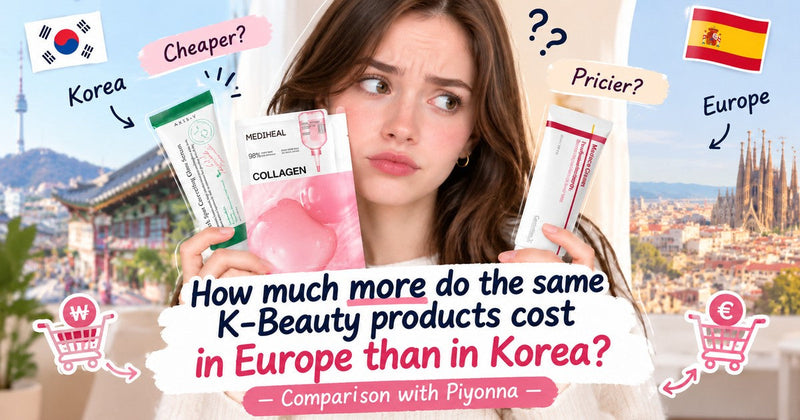 How Much More Do the Same K-Beauty Products Cost in Europe Than in Korea? A Comparison with Piyonna